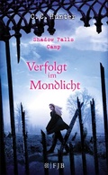 Cover: Shadow Falls Camp - Verfolgt im Mondlicht - S. Fischer