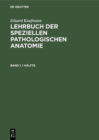 Abbildung von: Lehrbuch der speziellen pathologischen Anatomie. Band 1 - De Gruyter