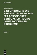 Cover: Einf&uuml;hrung in die theoretische Physik mit besonderer Ber&uuml;cksichtigung ihrer modernen Probleme. Band 1 - De Gruyter