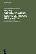 Cover: Wuk's Stephanowitsch kleine serbische Grammatik - De Gruyter Mouton