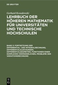 Cover: Fortsetzung der Differential- und Integralrechnung, Differentialgleichungen, Differentialgeometrie, Funktionen einer komplexen Ver&auml;nderlichen, Probleme der Variationsrechnung - De Gruyter