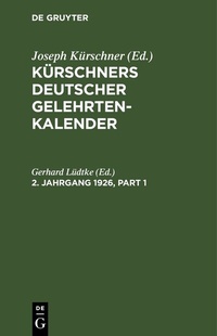 Abbildung von: Kürschners Deutscher Gelehrten-Kalender. 2. Jahrgang 1926 - De Gruyter