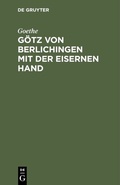Cover: G&ouml;tz von Berlichingen mit der eisernen Hand - De Gruyter