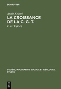 Cover: La croissance de la C. G. T. - De Gruyter Mouton