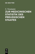 Cover: Zur medicinischen Statistik des preussischen Staates - De Gruyter