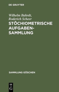 Abbildung von: Stöchiometrische Aufgabensammlung - De Gruyter