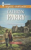 Cover: The Sweetest Hours - Harlequin Superromance Large Print