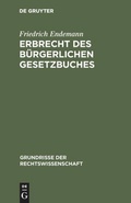 Cover: Erbrecht des B&uuml;rgerlichen Gesetzbuches - De Gruyter