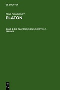 Cover: Paul Friedl&auml;nder: Platon / Die platonischen Schriften, 1. Periode - De Gruyter