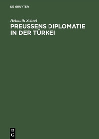 Bild: Preussens Diplomatie in der Türkei - De Gruyter