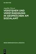 Cover: Verstehen und Verst&auml;ndigung in Gespr&auml;chen am Sozialamt - De Gruyter