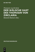 Cover: Der w&auml;lsche Gast des Thomasin von Zirclaria - De Gruyter
