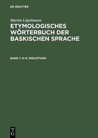 Abbildung von: Etymologisches Wörterbuch der baskischen Sprache - De Gruyter