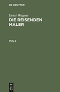 Cover: Die reisenden Maler. Teil 2 - De Gruyter