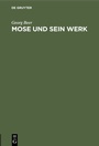 Cover: Mose und sein Werk - De Gruyter