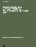 Cover: Bibliographie zur alteurop&auml;ischen Religionsgeschichte 1954-1964 - De Gruyter