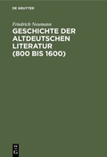 Cover: Geschichte der altdeutschen Literatur (800 bis 1600) - De Gruyter