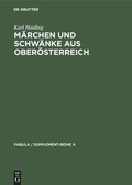Cover: M&auml;rchen und Schw&auml;nke aus Ober&ouml;sterreich - De Gruyter