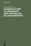 Cover: Handbuch der allgemeinen und speciellen Balneotherapie - De Gruyter