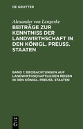 Cover: Beobachtungen auf landwirthschaftlichen Reisen in den K&ouml;nigl. Preu&szlig;. Staaten - De Gruyter