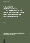 Cover: Statistisch-topographische Beschreibung der gesamten Mark Brandenburg - De Gruyter