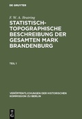 Cover: Statistisch-topographische Beschreibung der gesamten Mark Brandenburg - De Gruyter
