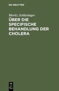 Bild: &Uuml;ber die specifische Behandlung der Cholera - De Gruyter