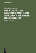 Cover: Die Klage. Das (zweite) B&uuml;chlein aus dem Ambraser Heldenbuch - De Gruyter
