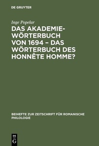 Abbildung von: Das Akademiewörterbuch von 1694 - das Wörterbuch des Honnête Homme? - De Gruyter