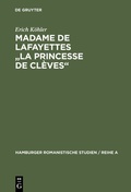 Cover: Madame de Lafayettes "La Princesse de Cl&egrave;ves" - De Gruyter Mouton