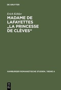 Cover: Madame de Lafayettes "La Princesse de Cl&egrave;ves" - De Gruyter Mouton