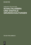 Cover: Schaltalgebra und digitale Grundschaltungen - De Gruyter