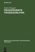 Cover: Franz&ouml;sierte Trobadorlyrik - De Gruyter