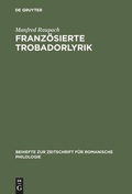 Cover: Franz&ouml;sierte Trobadorlyrik - De Gruyter