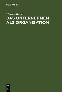 Abbildung von: Das Unternehmen als Organisation - De Gruyter