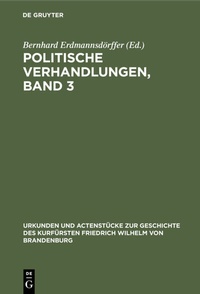 Bild: Politische Verhandlungen, Band 3 - De Gruyter