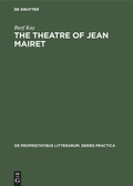 Cover: The theatre of Jean Mairet - De Gruyter Mouton