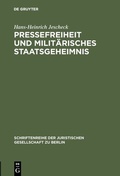 Cover: Pressefreiheit und milit&auml;risches Staatsgeheimnis - De Gruyter