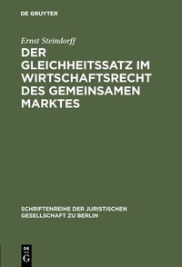 Abbildung von: Der Gleichheitssatz im Wirtschaftsrecht des Gemeinsamen Marktes - De Gruyter