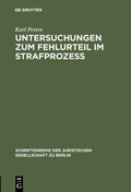 Cover: Untersuchungen zum Fehlurteil im Strafproze&szlig; - De Gruyter