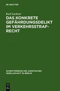 Cover: Das konkrete Gef&auml;hrdungsdelikt im Verkehrsstrafrecht - De Gruyter