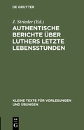 Bild: Authentische Berichte über Luthers letzte Lebensstunden - De Gruyter