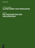 Cover: Altert&uuml;mer von Pergamon / Die Inschriften des Asklepieions - De Gruyter