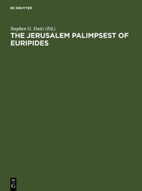 Abbildung von: The Jerusalem Palimpsest of Euripides - De Gruyter