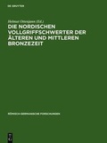 Cover: Die nordischen Vollgriffschwerter der &auml;lteren und mittleren Bronzezeit - De Gruyter