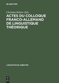 Cover: Actes du colloque franco-allemand de linguistique th&eacute;orique - De Gruyter Mouton
