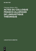Cover: Actes du colloque franco-allemand de linguistique th&eacute;orique - De Gruyter Mouton