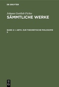 Cover: I. Abth. Zur Theoretische Philosopie II - De Gruyter