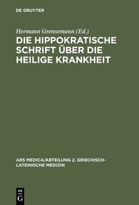 Abbildung von: Die hippokratische Schrift Über die heilige Krankheit - De Gruyter