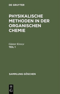 Abbildung von: Physikalische Methoden in der organischen Chemie. Teil 1 - De Gruyter
